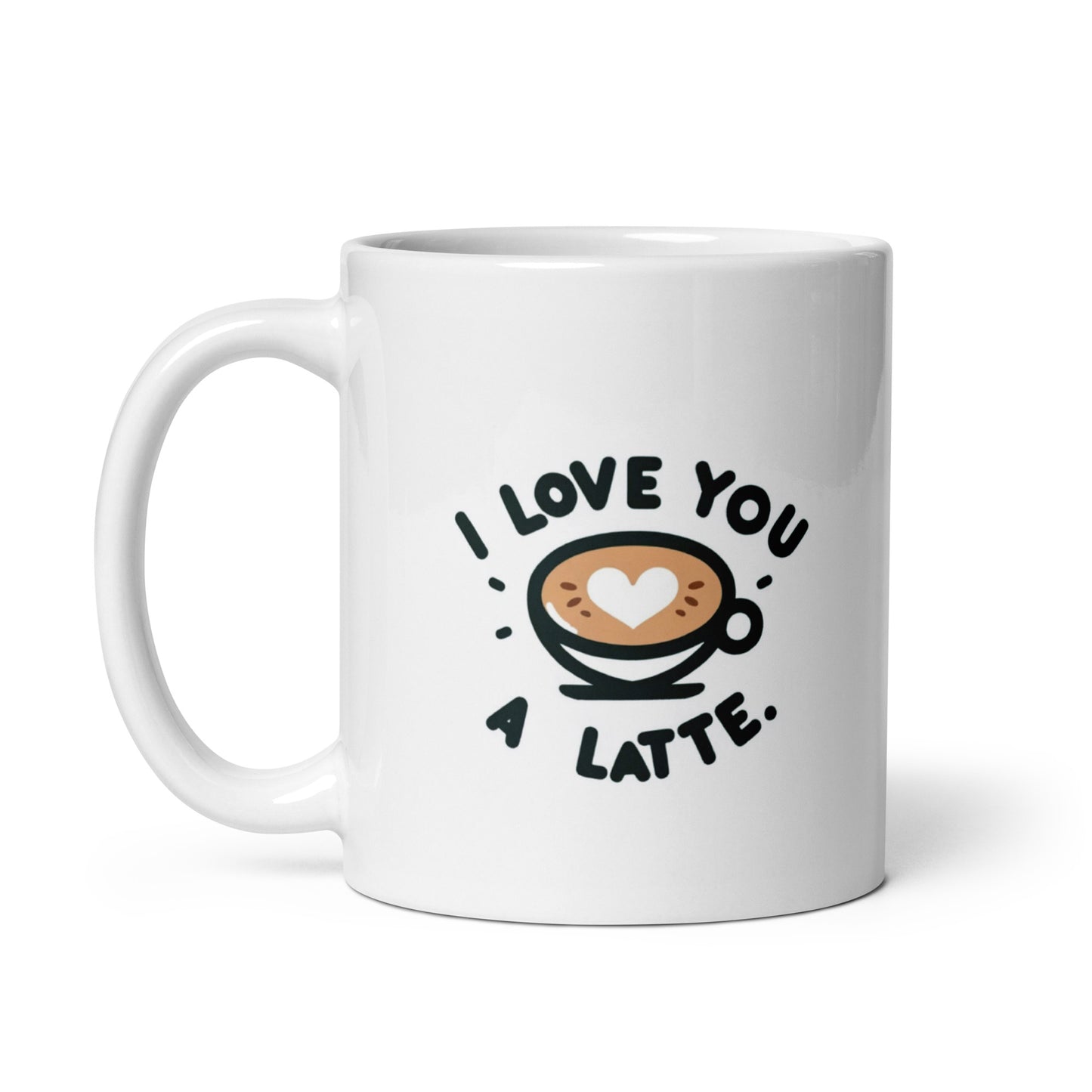 I Love You a Latte" White glossy mug